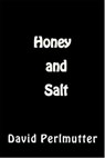 "Honey and Salt" - David Perlmutter - 9780463592502