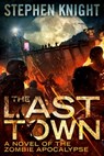 The Last Town - Stephen Knight - 9780463595282