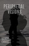 Peripheral Visions and Other Stories - Nancy Christie - 9780463611449