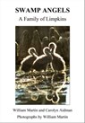 Swamp Angels: A Family of Limpkins - William Martin ; Carolyn Aidman - 9780463631188