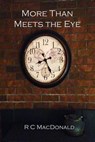 More Than Meets the Eye - R C MacDonald - 9780463634905