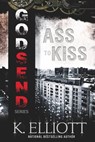Godsend 14: Ass To Kiss - K Elliott - 9780463637005
