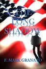 The Long Shadow - F. Mark Granato - 9780463641521