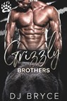 The Grizzly Brothers - DJ Bryce - 9780463648407
