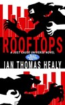 Rooftops: A Just Cause Universe Novel - Ian Thomas Healy - 9780463660522