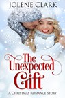 The Unexpected Gift - Jolene Clark - 9780463667828