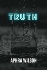 Truth - Aphra Wilson - 9780463671511