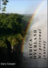 Africa Overland My Personal Journey - Gary Cooper - 9780463675656