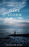 The Seven Gems of Cree- Dark Storm - Alastair Ross - 9780463685426