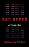 Red Seven: A Novella - Richard J. O'Brien - 9780463711910