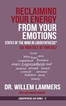 Reclaiming Your Energy From Your Emotions. States of the Mind in Logosynthesis®. See Your Self, Be Your Self - Willem Lammers - 9780463713136