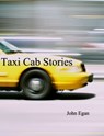 Taxi Cab Stories - John Egan - 9780463731208