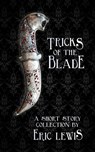 Tricks of the Blade - Eric Lewis - 9780463738368