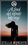 Al final del infinito hilo rojo - Stella Moncayo - 9780463739303
