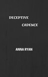 Deceptive Cadence - Anna Ryan - 9780463739501