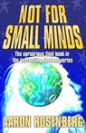 Not for Small Minds - Aaron Rosenberg - 9780463743690