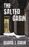 The Salted Cabin - Deidre J Owen - 9780463750445