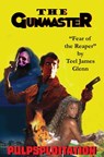 The Gunmaster: Fear of the Reaper - Teel James Glenn - 9780463814857