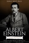 Albert Einstein: A Short Biography Father of the Theory of Relativity - Doug West - 9780463828458