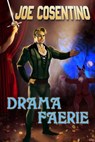 Drama Faerie: A Nicky and Noah Mystery - Joe Cosentino - 9780463829691