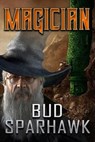 Magician - Bud Sparhawk - 9780463866085