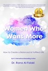 Women Who Want More: How to Create a Balanced and Fulfilled Life - Dr. Rana Al-Falaki - 9780463868089