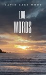 100 Words - David Gary Wood - 9780463883327
