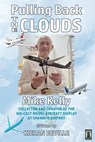 Pulling Back the Clouds: Mike Kelly - Kieran Beville - 9780463889268
