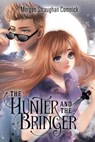 The Hunter and The Bringer - Morgan Straughan Comnick - 9780463904138