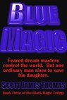 Blue Magic - Scott James Thomas - 9780463923269