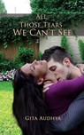 All Those Tears We Can’t See - Gita Audhya - 9780463942529