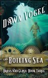 The Boiling Sea - Dawn Vogel - 9780463957707