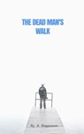 The Dead Man's Walk - Dave J Morgan - 9780463968239