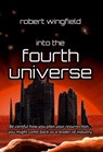 Into the Fourth Universe - Robert Wingfield - 9780463989692