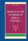 Travels in the Interior of Africa - Volume 1 - PARK,  Mungo - 9780464292210