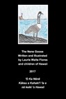 The Hawaiian Goose - The Nene - Laurie Waite Flores - 9780464441366
