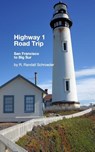 Highway 1 Road Trip - R Randall Schroeder - 9780464945628