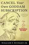 Cancel Your Own Goddam Subscription - William F. Buckley Jr. - 9780465010332