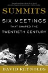 Summits: Six Meetings That Shaped the Twentieth Century - David Reynolds - 9780465012756