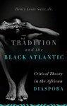 Tradition and the Black Atlantic - Henry Louis Gates Jr - 9780465022632