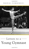 Letters to a Young Gymnast - Nadia Comaneci - 9780465025053
