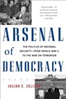 Arsenal of Democracy - Julian E. Zelizer - 9780465028504