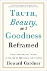 Truth, Beauty, and Goodness Reframed - Howard Gardner - 9780465031788