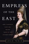 Empress of the East - Leslie Peirce - 9780465032518