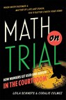 Math on Trial - Coralie Colmez ; Leila Schneps - 9780465032921