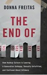 The End of Sex - Donna Freitas - 9780465037834