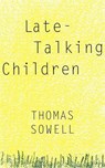 Late-Talking Children - Thomas Sowell - 9780465038350
