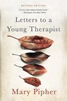 Letters to a Young Therapist - Mary Pipher - 9780465039685