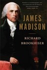 James Madison - Richard Brookhiser - 9780465063802