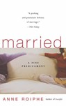 Married - ROIPHE,  Anne Richardson - 9780465070671